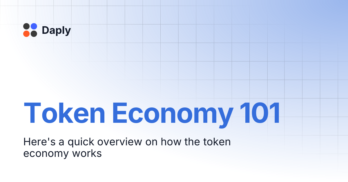 Token Economy 101 | Daply